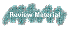 Review Material
